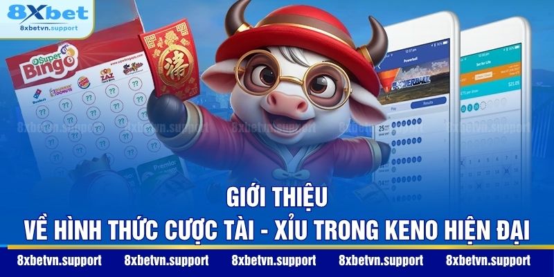 Giới thiệu về hình thức cược Tài - Xỉu trong Keno hiện đại
