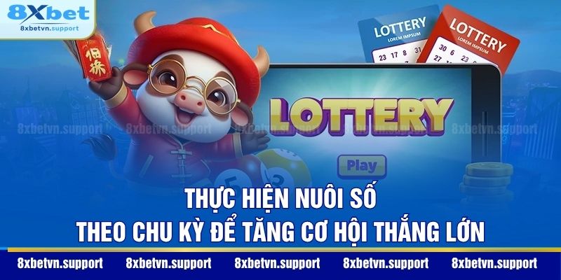 Thực hiện nuôi số theo chu kỳ để tăng cơ hội thắng lớn