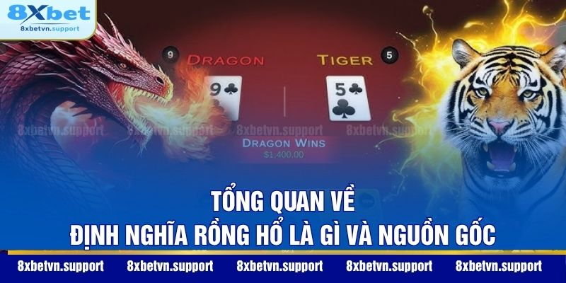 Tổng quan về định nghĩa Rồng Hổ là gì và nguồn gốc